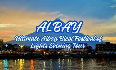 ULTIMATE ALBAY BICOL FESTIVAL OF LIGHTS EVENING TOUR